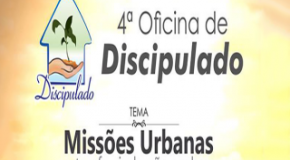 Inscrições abertas para a 4ª Oficina de Discipulado