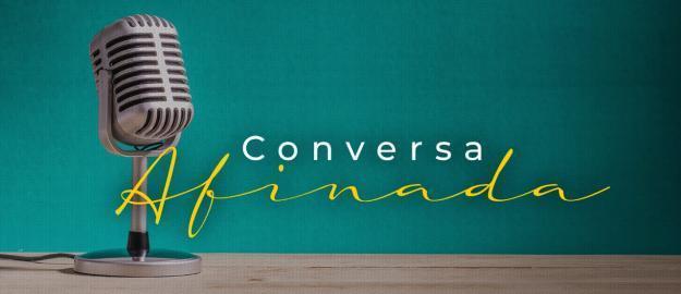 Conversa Afinada: Principais notícias da semana Conversa Afinada: Principais notícias da semana